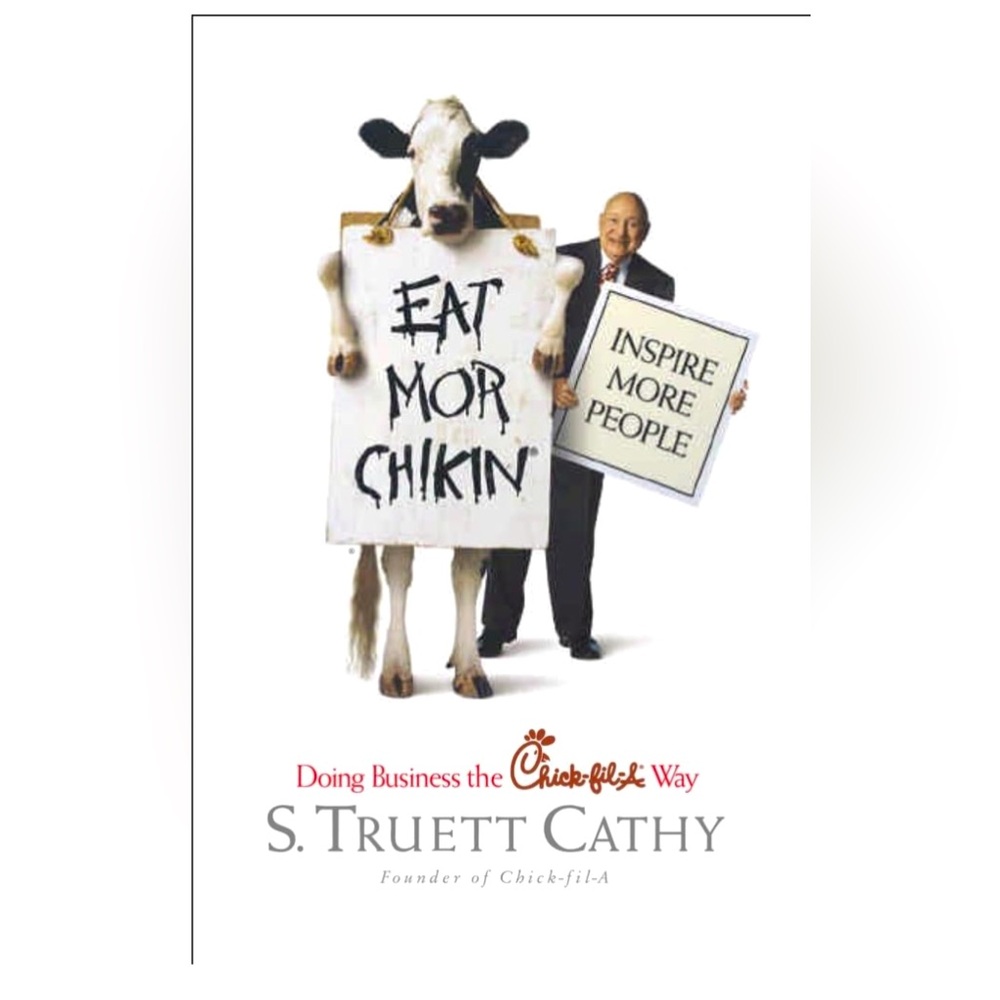 Eat Mor Chikin: Inspire More People by S. Truett Cathy
